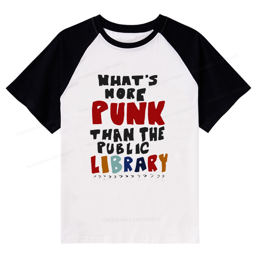 Pagewings What's More Punk Than The Public Library Raglan T-shirt
