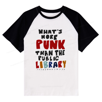Pagewings What's More Punk Than The Public Library Raglan T-shirt