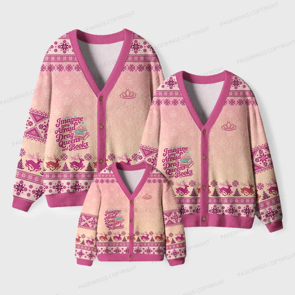 PagewingsImagine Being Afraid Of Drag Queens And Books Unisex Ugly Cardigan Sweaters