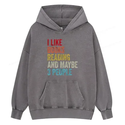 Pagewings I Like Books Reading And Maybe Three People Unisex Washed Hoodie