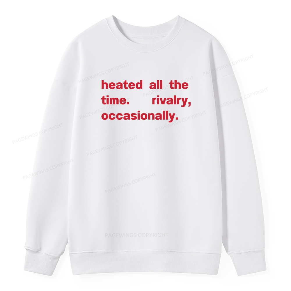 Pagewings The Time Rivalry Occasionally Unisex Classic Sweatshirt