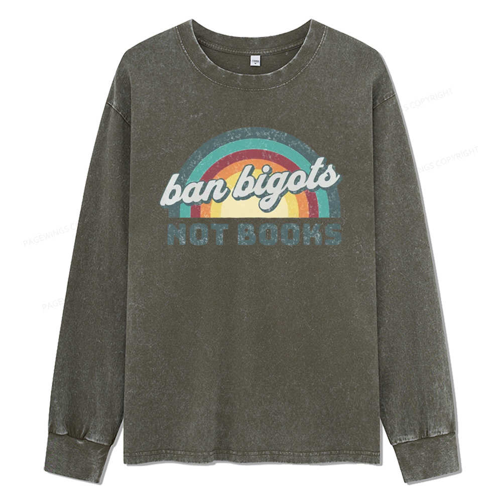 Pagewings Ban Bigots Not Books Unisex Washed Long Sleeve T-shirt