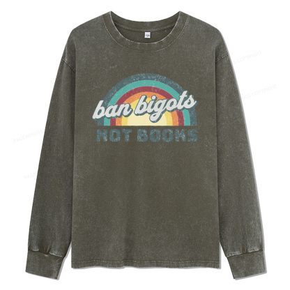 Pagewings Ban Bigots Not Books Unisex Washed Long Sleeve T-shirt