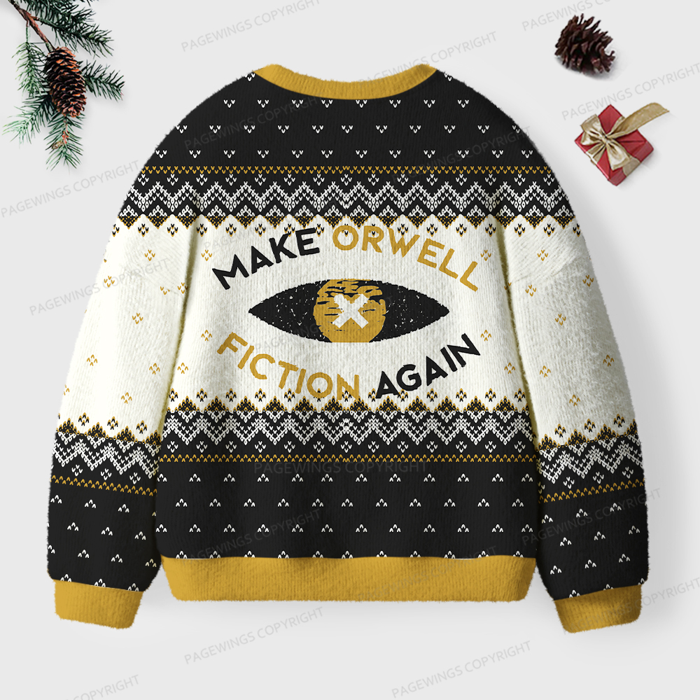 Pagewings Make Orwell Fiction Again Unisex Ugly Knit Sweatshirt