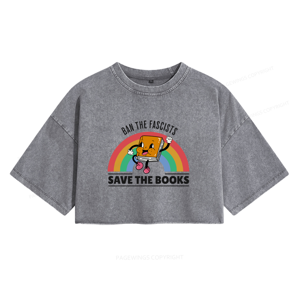 Pagewings Ban The Fascists Save The Books Shirt Women's Washed Cropped T-shirt