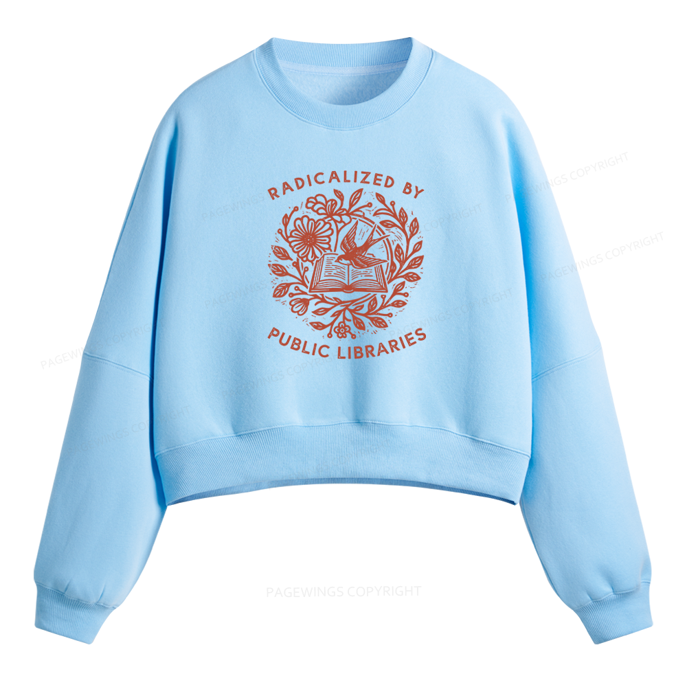 Pagewings Radicalized By Public Libraries Unisex Washed T-shirt Fleece Crop Sweatshirt