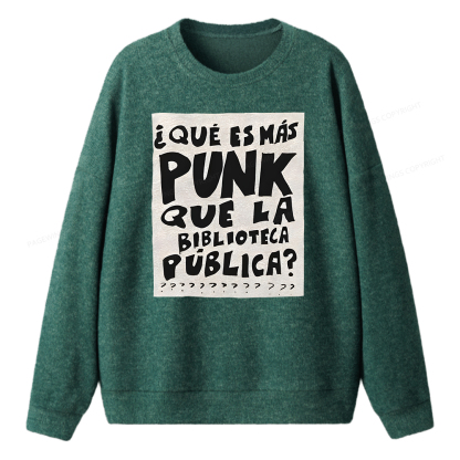 Pagewings What's More Punk Than The Public Library Unisex Knit Sweatshirt