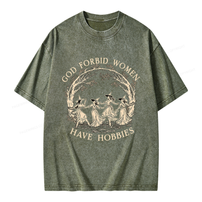 Pagewings God Forbid Women Have Hobbies Unisex Washed T-shirt
