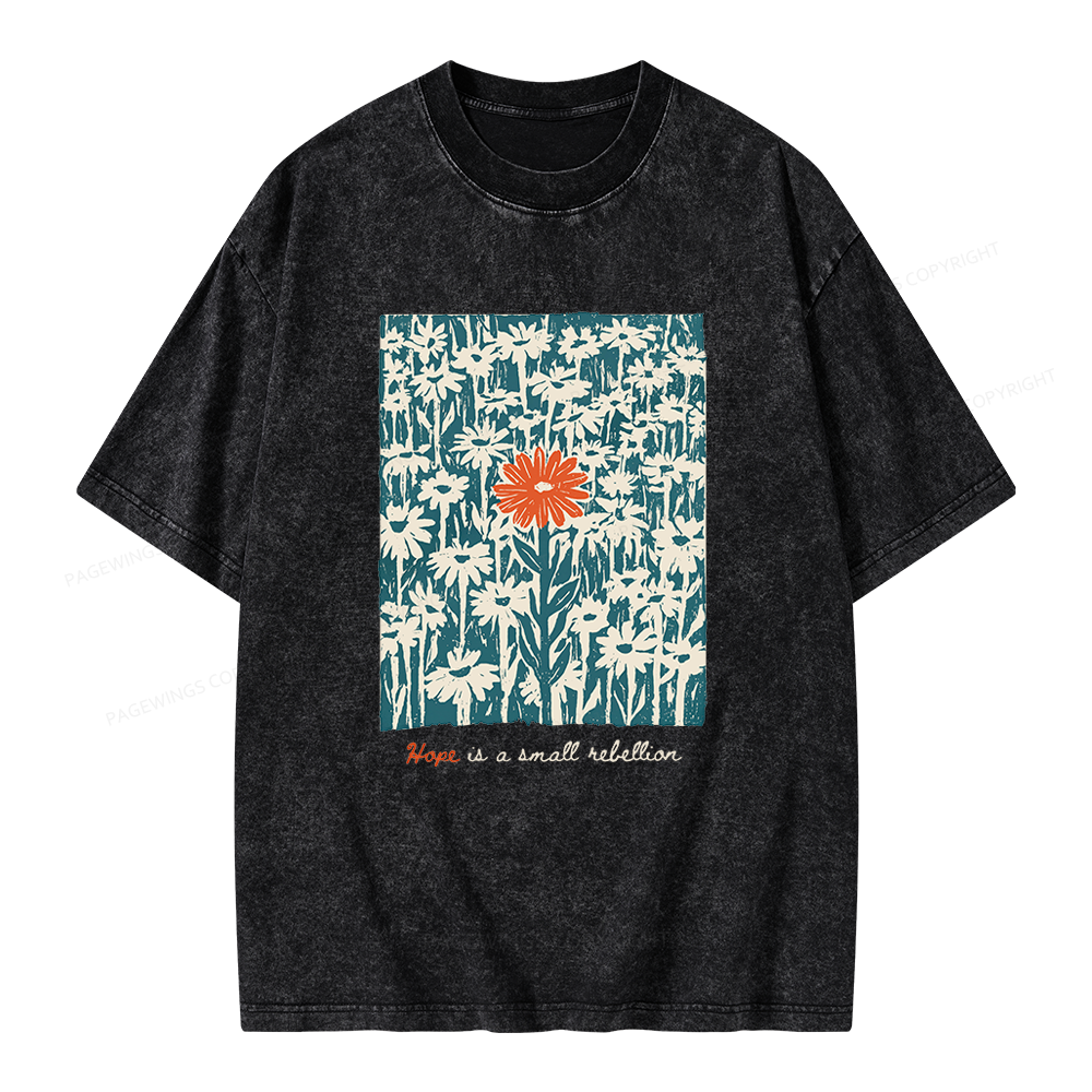 Pagewings Hope Is A Small Rebellion Unisex Washed T-shirt