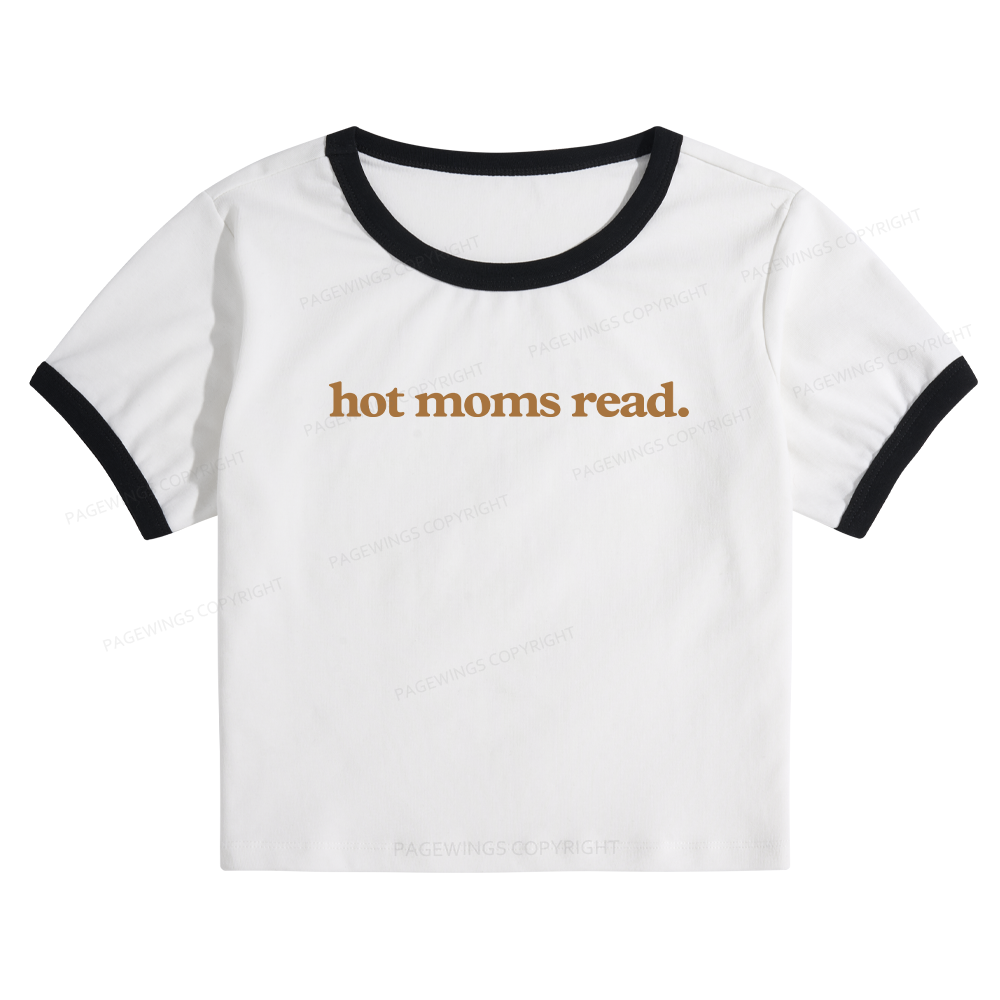 Pagewings Hot Moms Read Baby Tee Cropped Ringer T-Shirt