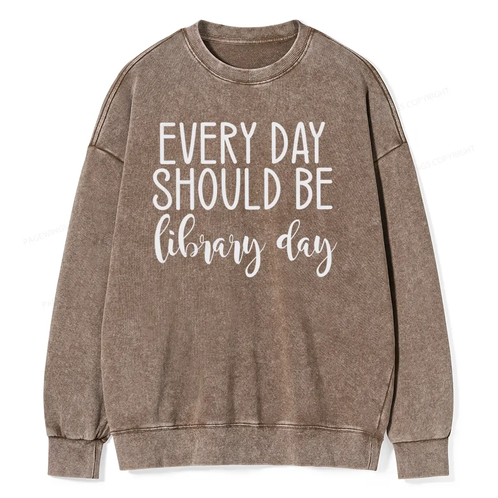 Pagewing Every Day Should Be Library Day Unisex Washed Sweatshirt