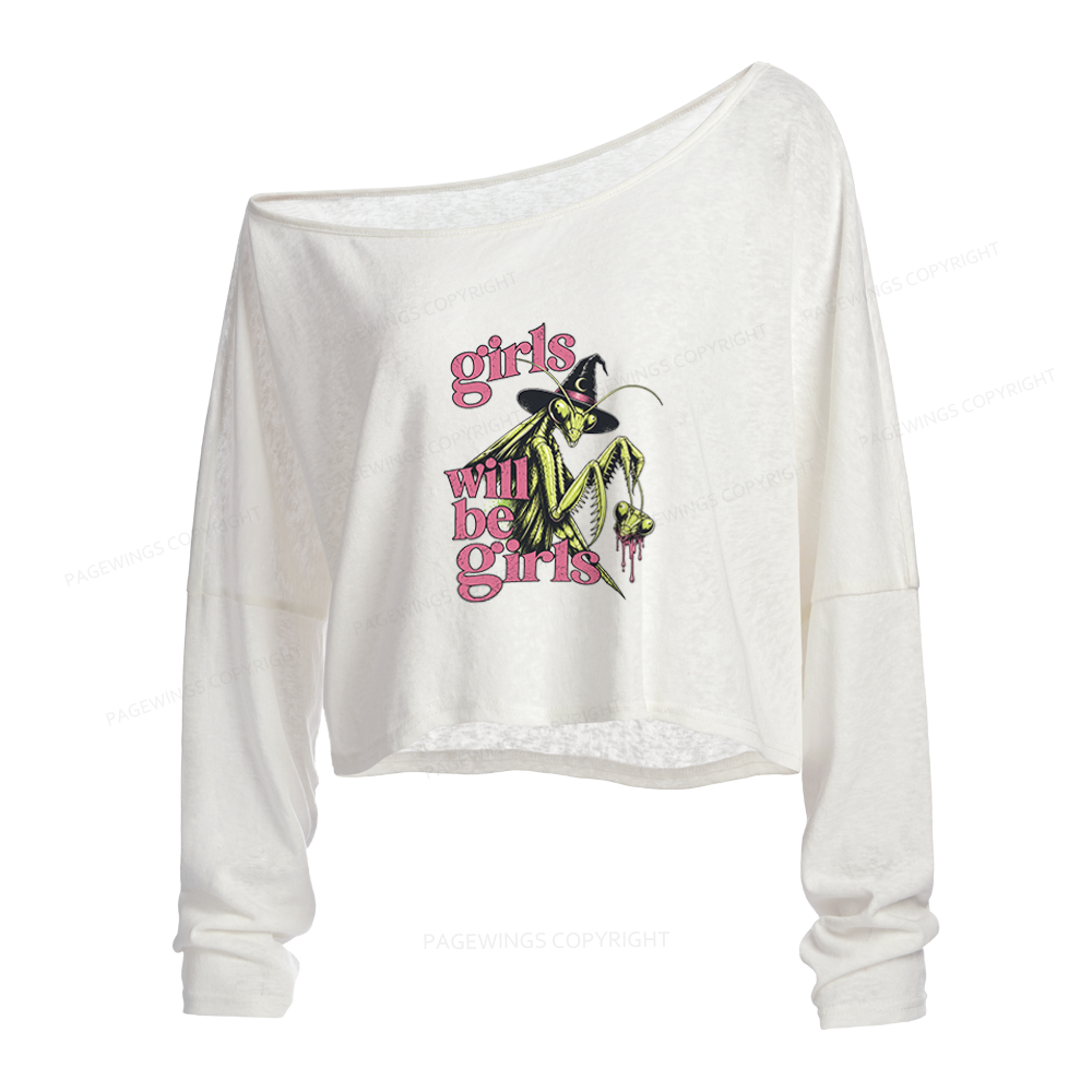 Pagewings Girls Will Be Girls Slouchy Long Sleeve Off Shoulder T-shirt