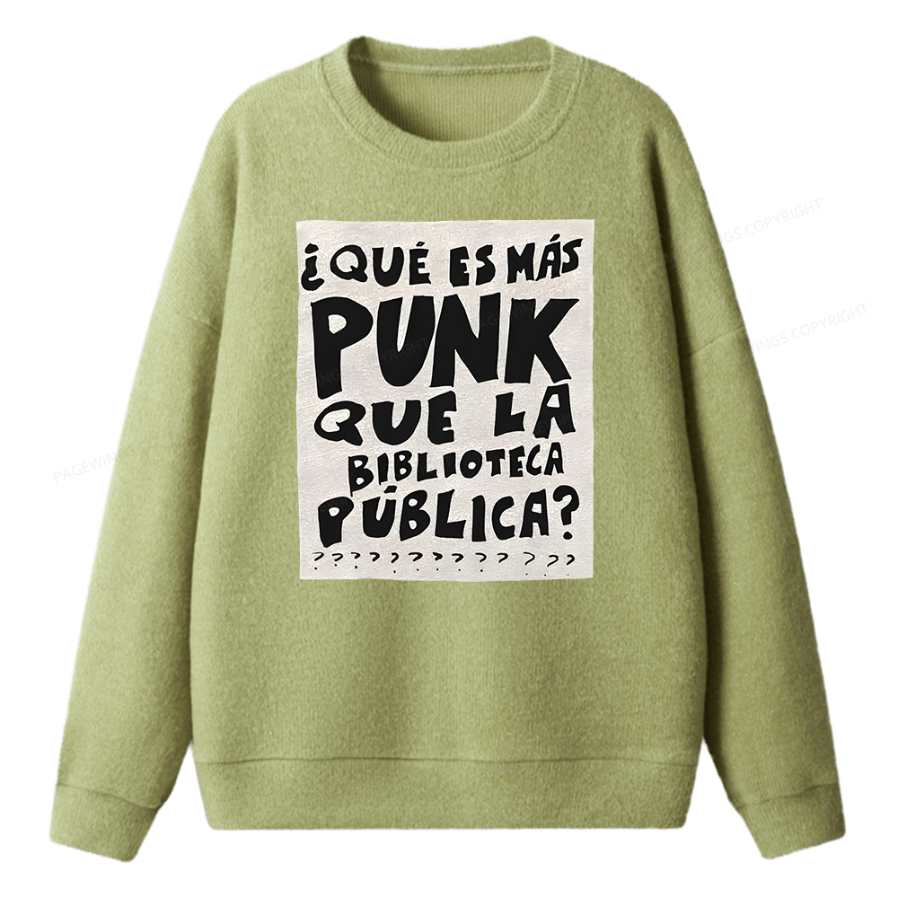 Pagewings What's More Punk Than The Public Library Unisex Knit Sweatshirt