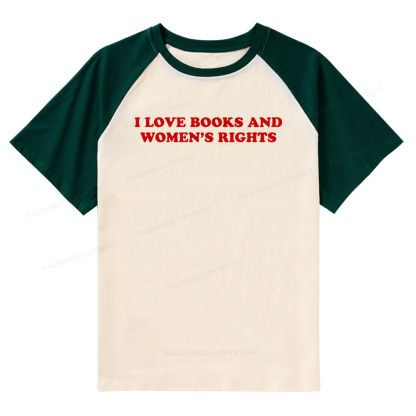 Pagewings I Love Books And Women's Rights Raglan T-shirt