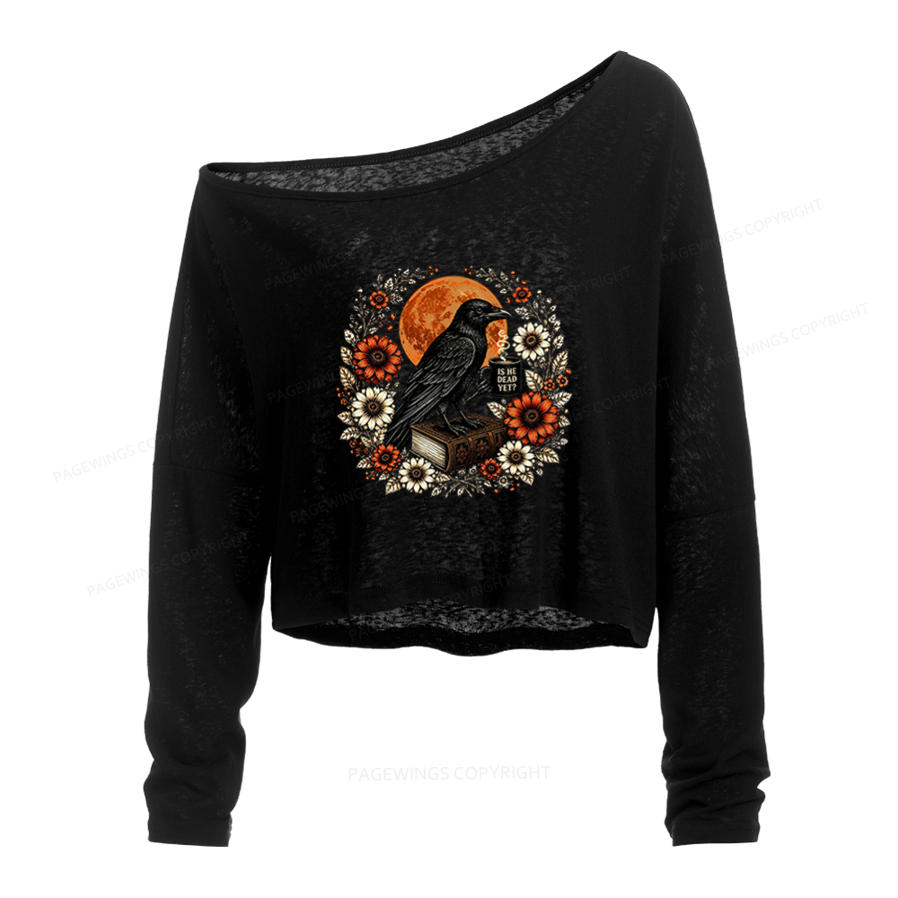 Pagewings Is He Dead Yet Slouchy Long Sleeve Off Shoulder T-shirt