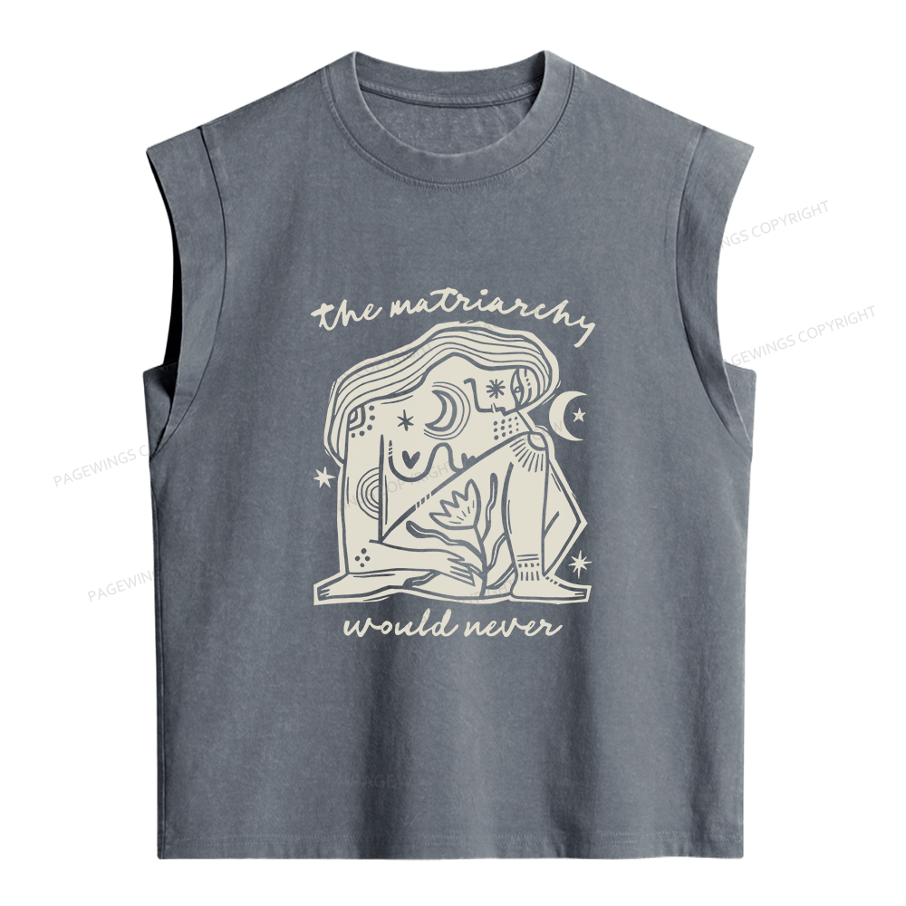 Pagewings The Matriarchy Would Never Women's Washed Tank Top