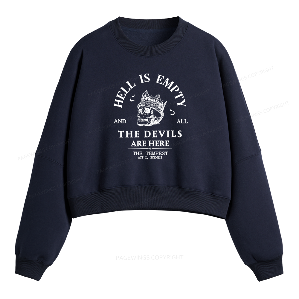 Pagewings Hell Is Empty And All The Devils Are Here Fleece Crop Sweatshirt