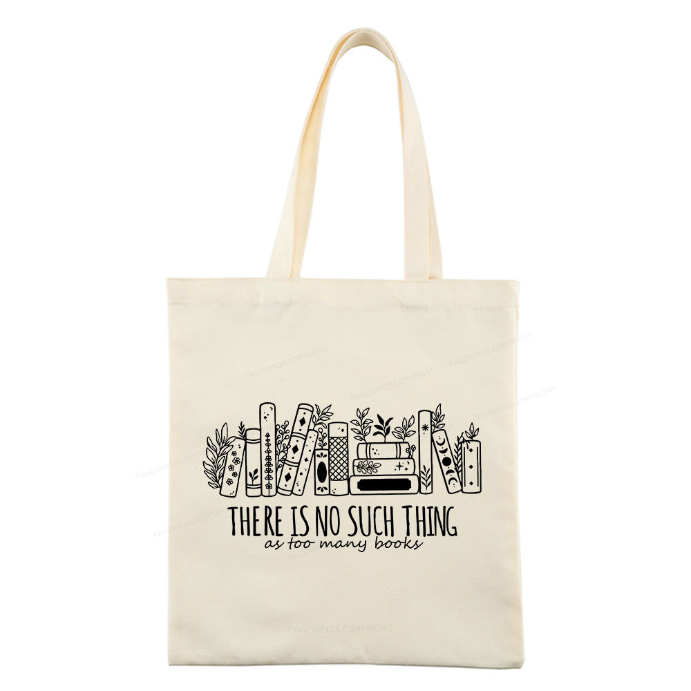 Pagewings There Is No Such Thing, Ay Too Many Books Tote Bag