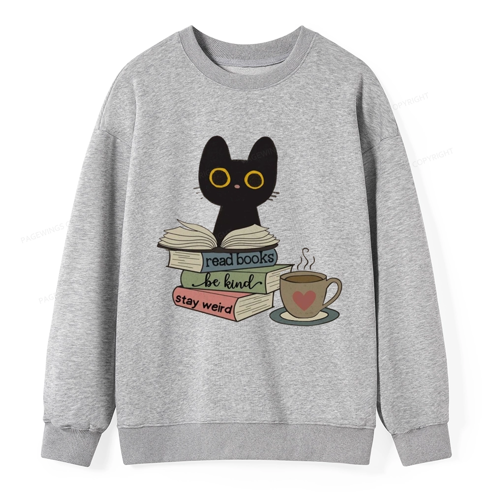 Pagewings Read Books Be Kind Stay Weird Unisex Classic Sweatshirt