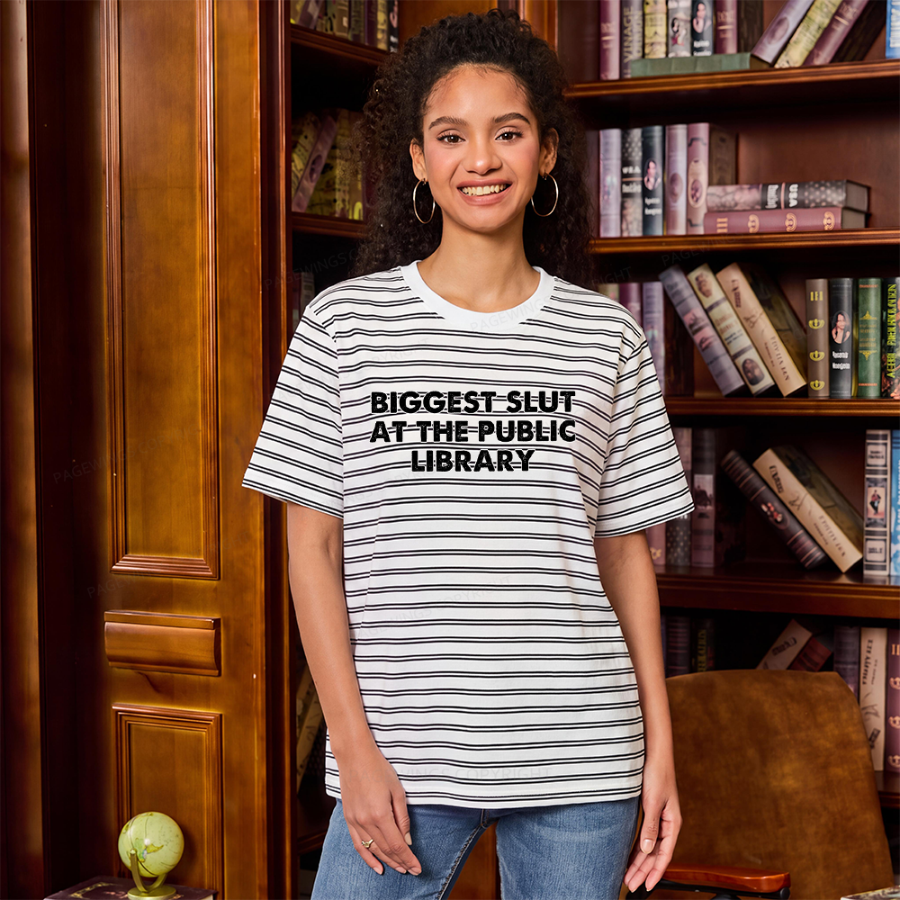 Pagewings Biggest Slut At The Public Library Unisex Striped T-Shirt