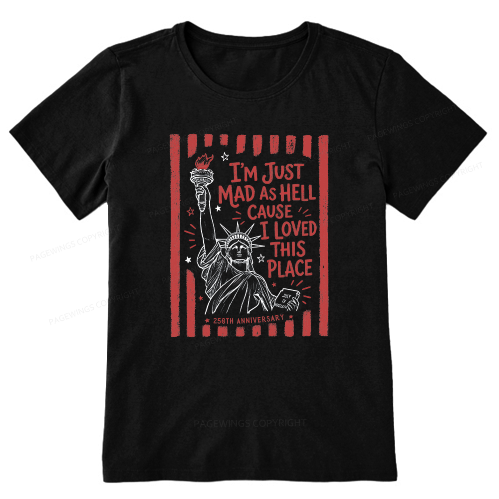 Pagewings I’m Just Mad As Hell 250th Unisex Classic T-shirt