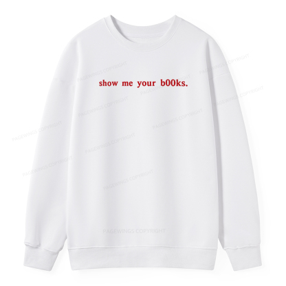 Pagewings Show Me Your B00ks Unisex Classic Sweatshirt