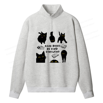 Pagewings Read Books Be Kind Stay Weird Unisex Half Zip Fleece Sweatshirt 