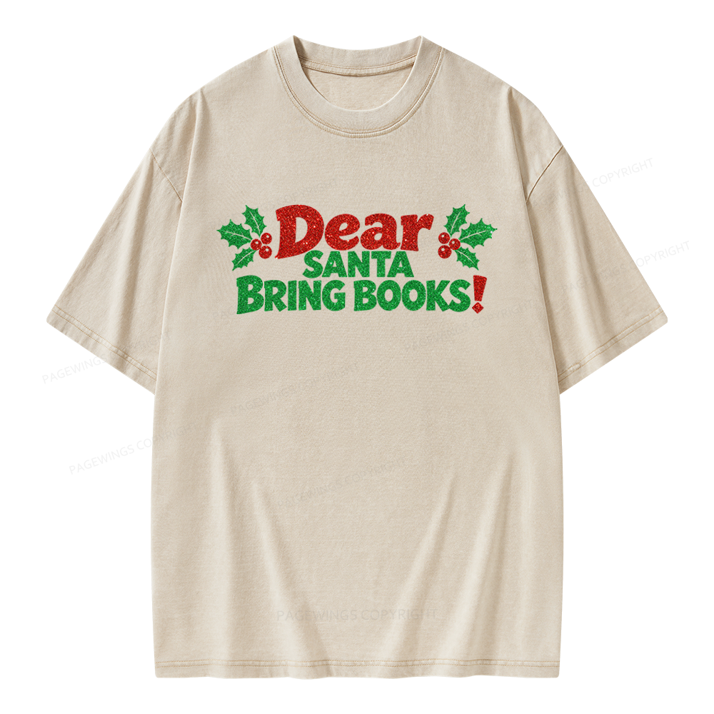 Pagewings Dear Santa Bring Books Unisex Washed T-shirt