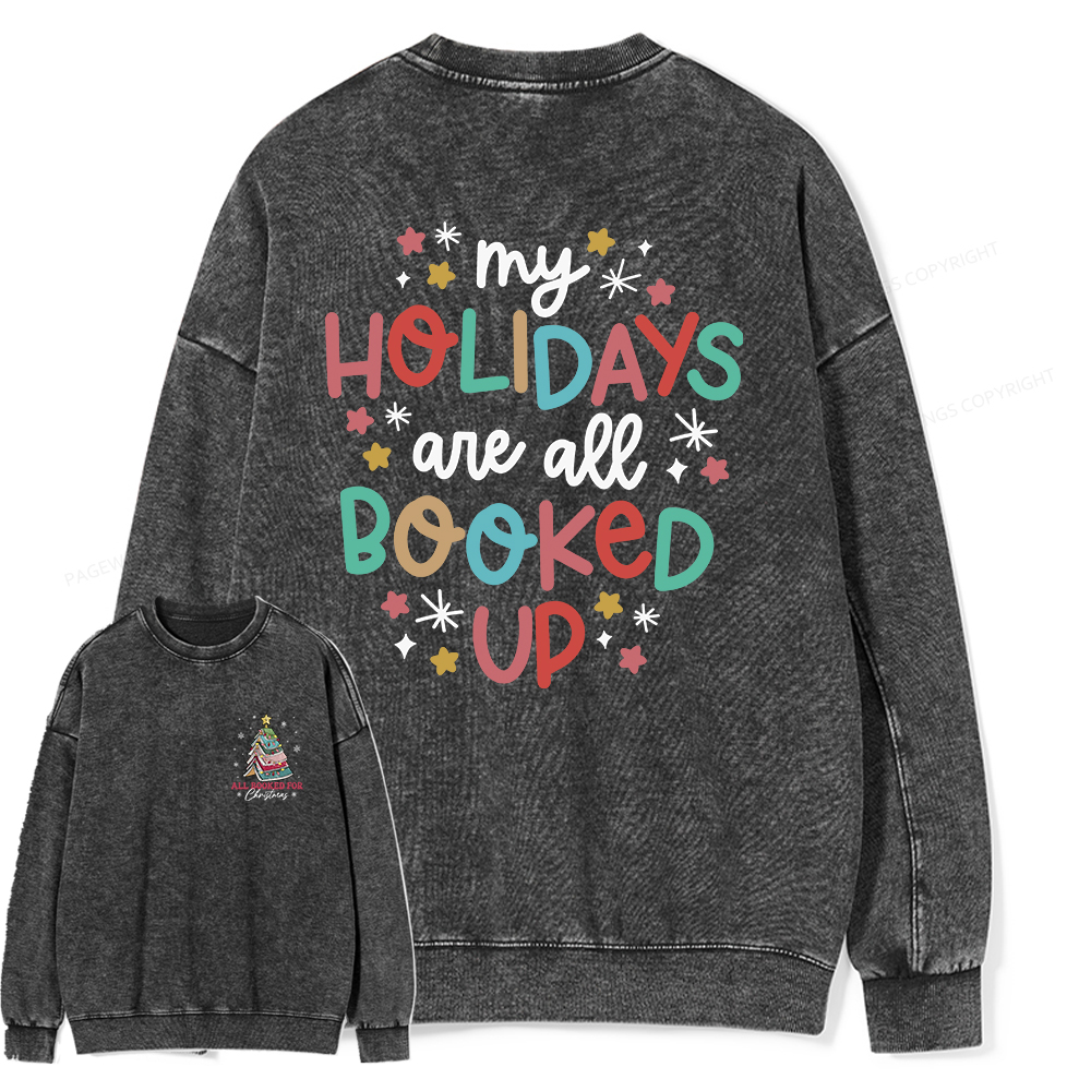 Pagewings My Holidays All Booked Up Christmas Book Lover Unisex Washed Sweatshirt