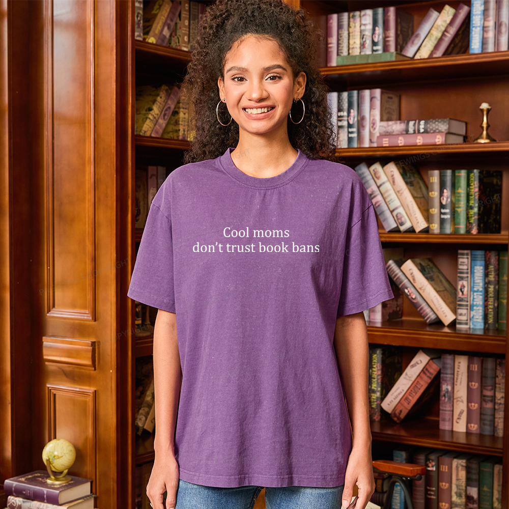 Pagewings Cool Moms Don’t Trust Book Bans Unisex Washed T-shirt