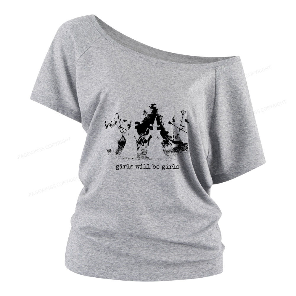 Pagewings Girls Will Be Girls Women Off Shoulder T-shirts