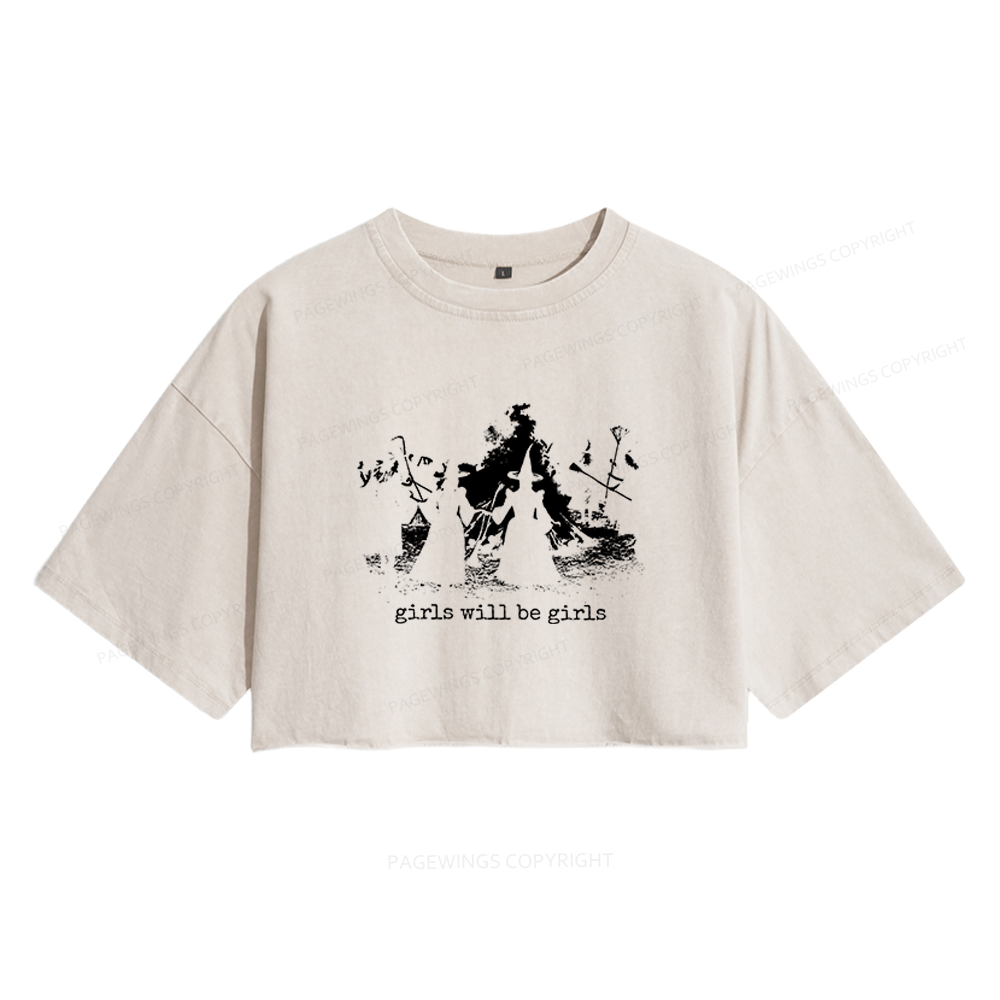 Pagewings Girls Will Be Girls Women's Washed Cropped T-shirt