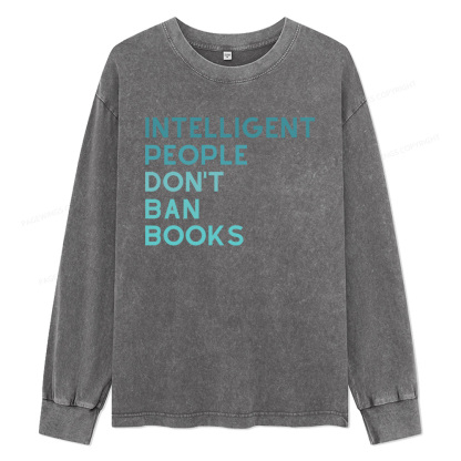 Pagewings Intelligent People Don't Ban Booksr Unisex Washed Long Sleeve T-shirt