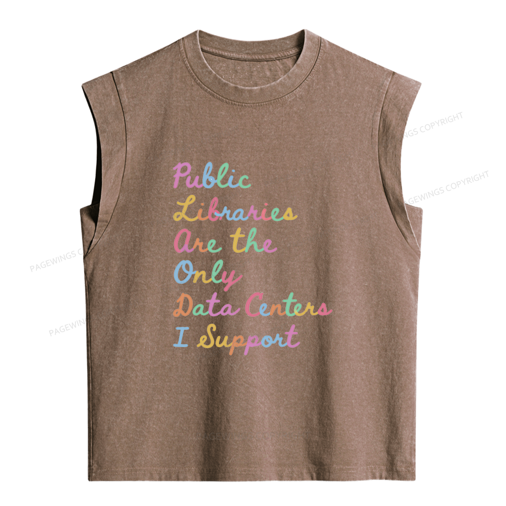 Pagewings Public Libraries Are the Only Data Centers I Support Women's Washed Tank Top