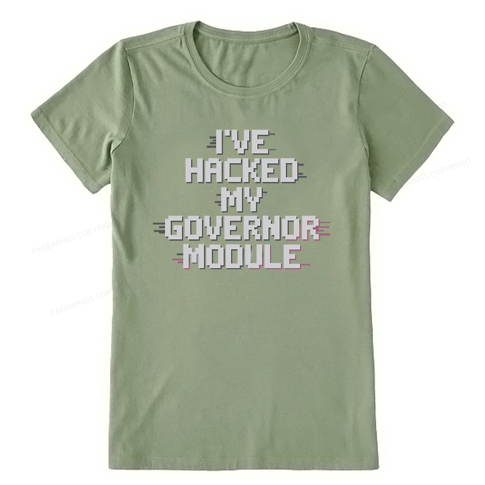 Pagewings I've Hacked My Governor Module Unisex Classic T-shirt