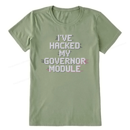 Pagewings I've Hacked My Governor Module Unisex Classic T-shirt