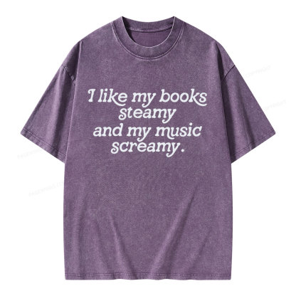 Pagewings I Like My Books Steamy And My Music Screamy Unisex Washed T-shirt