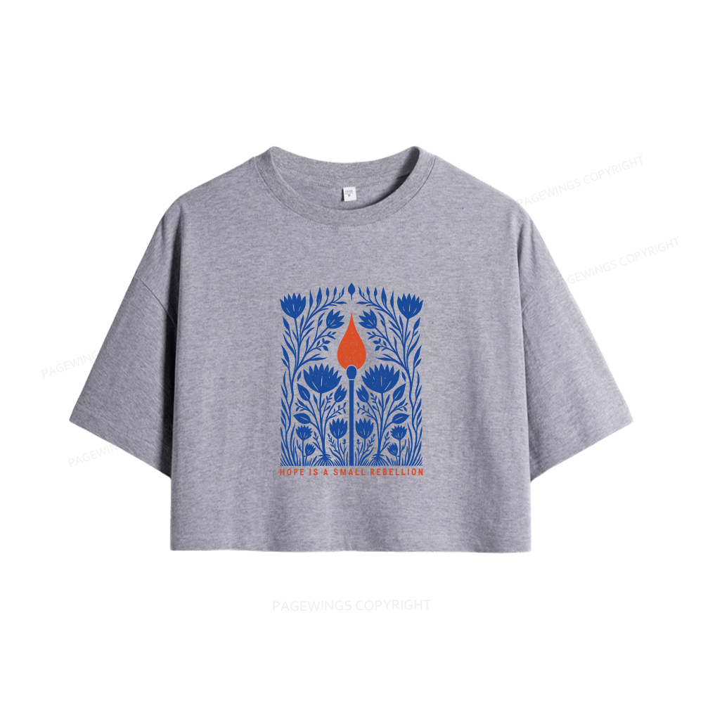 Pagewings Hope Is A Small Rebellion Women Crop Tops