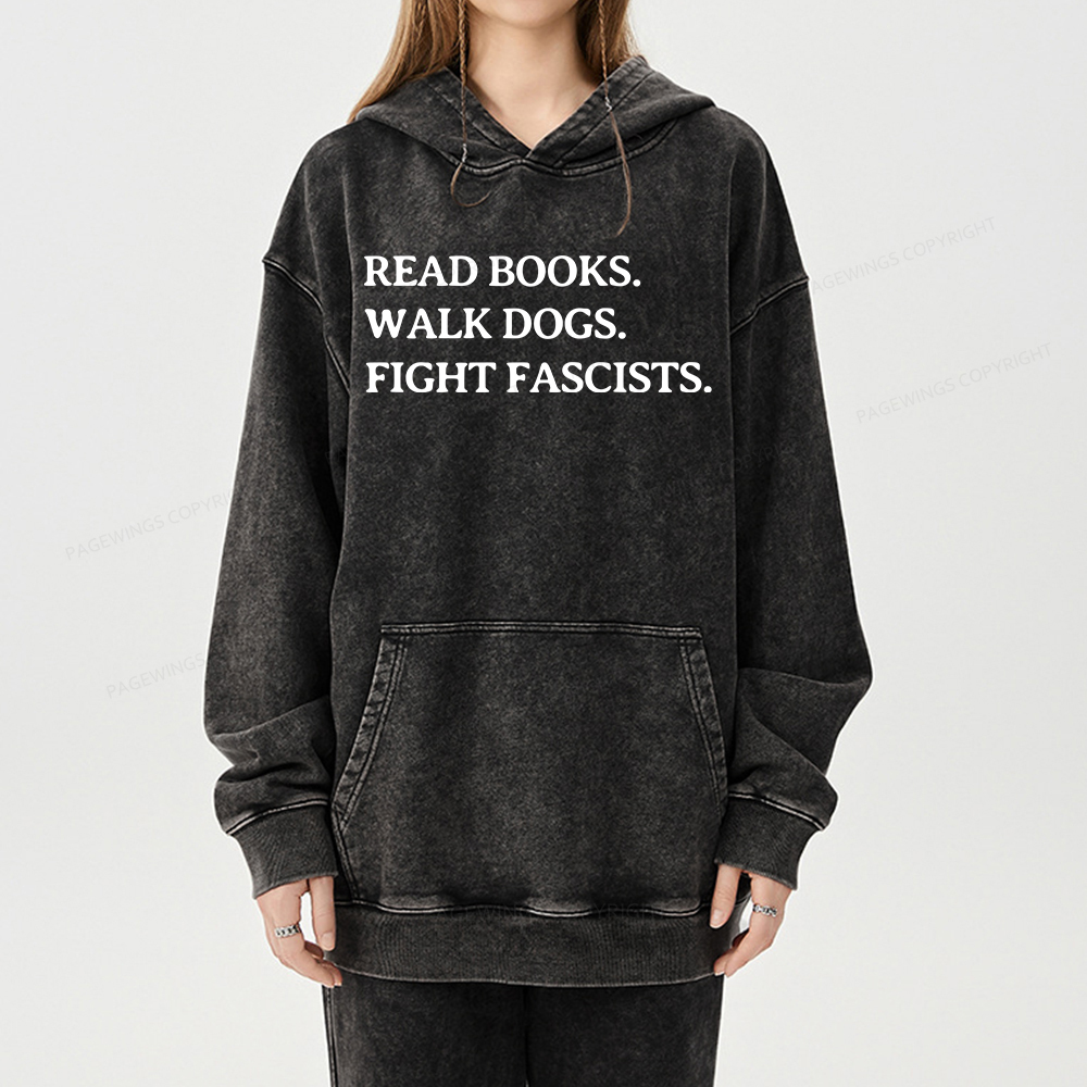 Pagewings Read Books Walk Dogs And Fight Unisex Washed Hoodie