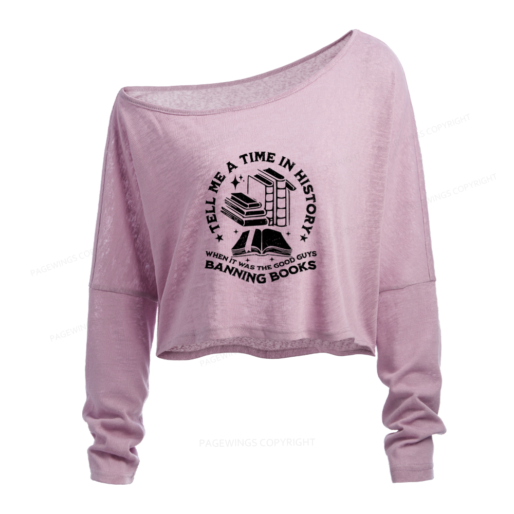 Pagewings When It Was Good Guys Banning Books Slouchy Long Sleeve Off Shoulder T-shirt