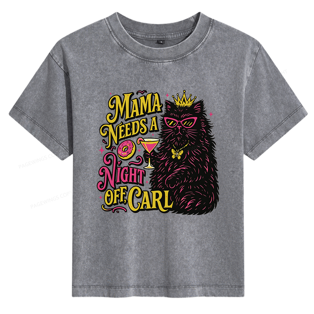 Pagewings Mama Needs A Night Off Women's Washed T-shirt