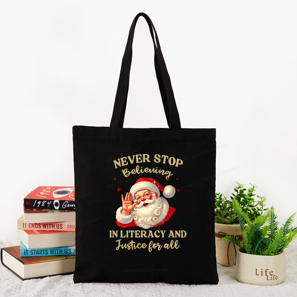 Pagewings Never Stop Believing In Literacy And Justice For All Tote Bag