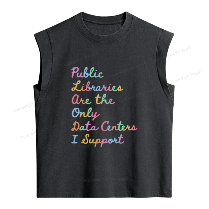 Pagewings Public Libraries Are the Only Data Centers I Support Women's Washed Tank Top