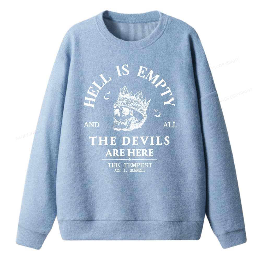 Pagewings Hell Is Empty And All The Devils Are Here Unisex Knit Sweatshirt