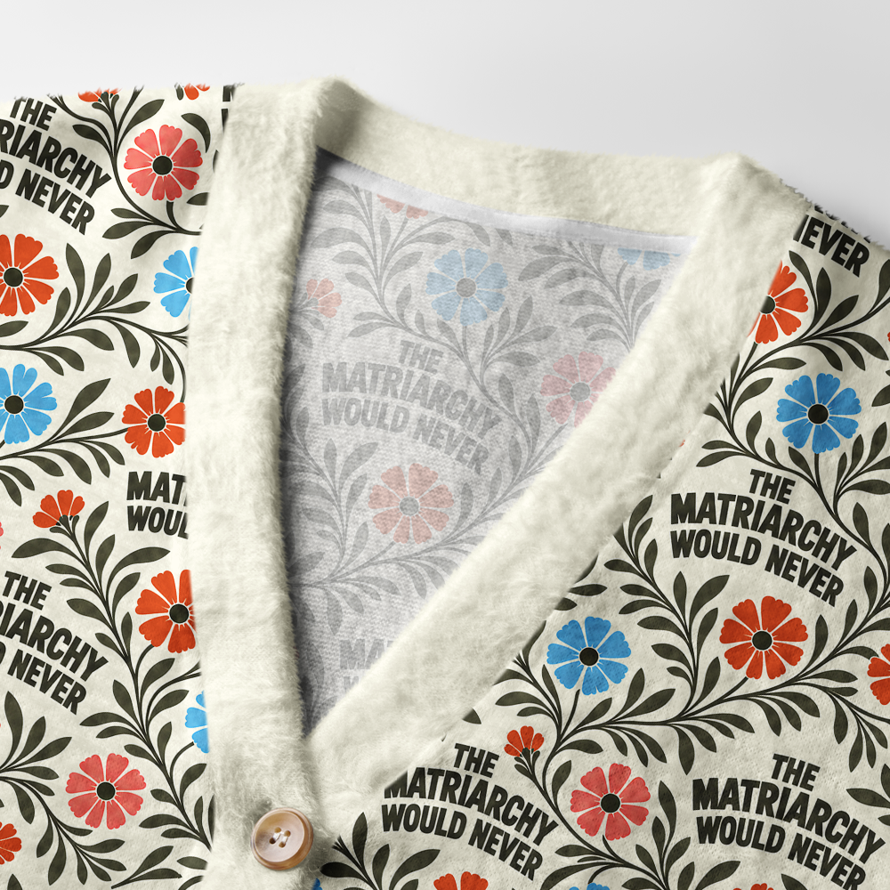 Pagewings The Matriarchy Would Never Light Knit Unisex Cardigan Sweaters