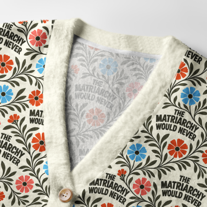Pagewings The Matriarchy Would Never Light Knit Unisex Cardigan Sweaters