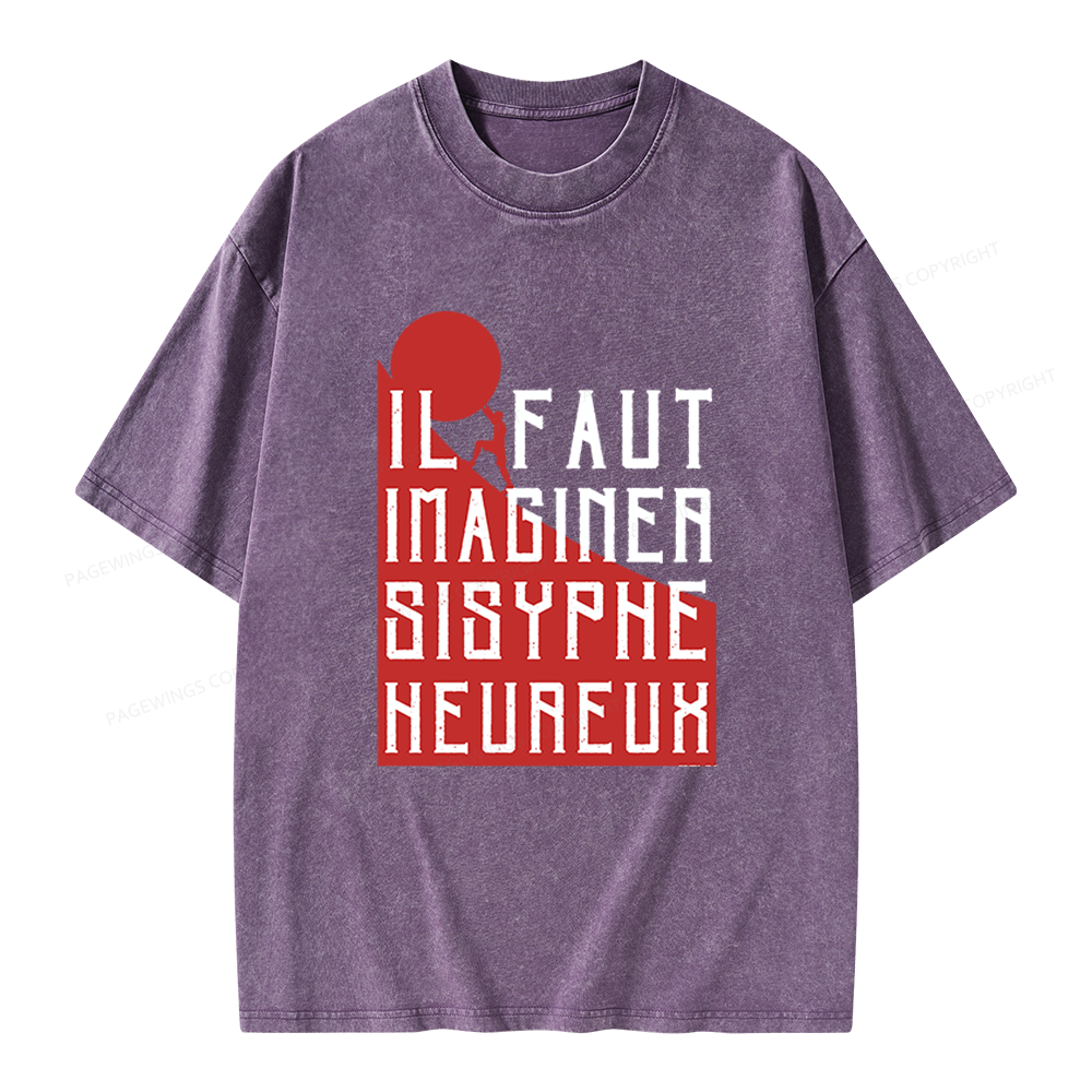 Pagewings One Must Imagine Sisyphus Happy Unisex Washed T-shirt