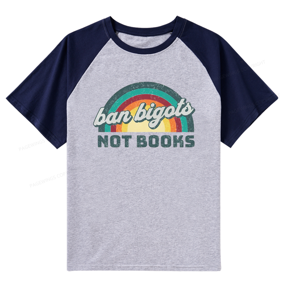 Pagewings Ban Bigots Not Books Raglan T-shirt