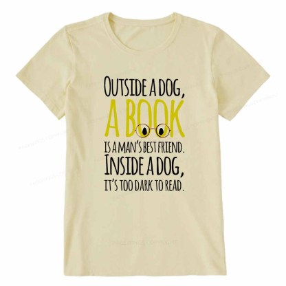 Pagewings Outside a dog a book is a mans best friend Funny Unisex Classic T-shirt