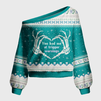 Pagewings You Had Me At Trigger Warnings Off Shoulder Ugly Knit Sweater